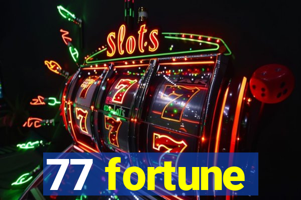 77 fortune